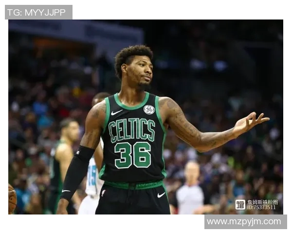 马库斯斯马特：从防守悍将到球队领袖的华丽转身