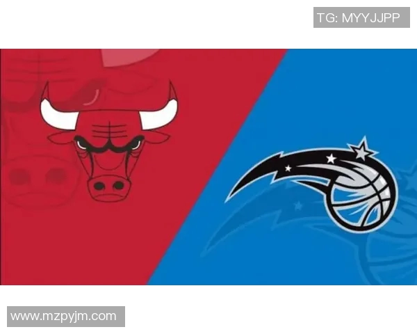 魔术与公牛比赛比分对比分析及赛季表现总结 魔术与公牛比赛比分对比分析及赛季表现总结