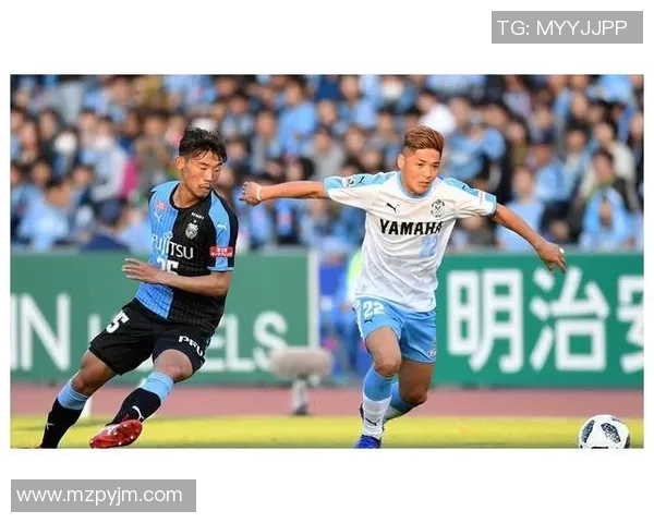 川崎前锋与仙台维加泰的激烈对决前瞻分析与战术解读 川崎前锋与仙台维加泰的激烈对决前瞻分析与战术解读
